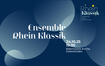 Ensemble Rhein Klassik @ Reformierte Kirche, Gelterkinden